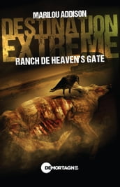 Destination extrême - Ranch de Heaven s gate