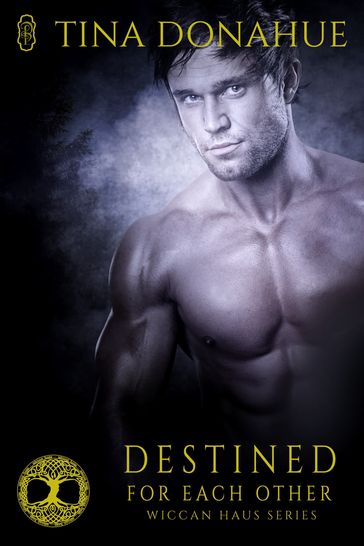 Destined for Each Other (Wiccan Haus #22) - Tina Donahue