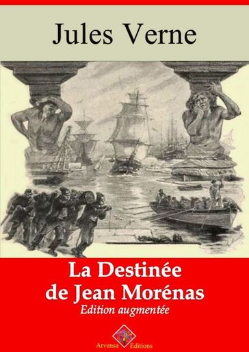 La Destinée de Jean Morénas  suivi d'annexes - Verne Jules