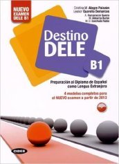 Destino. Dele B1. Per le Scuole superiori. Con CD Audio. Con espansione online