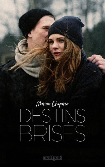 Destins brisés - Tome 1 - Marine Chaparro