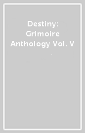 Destiny: Grimoire Anthology Vol. V