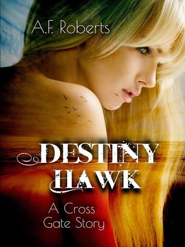 Destiny Hawk - A.F. Roberts
