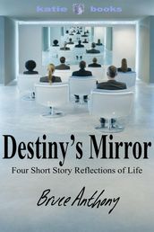 Destiny s Mirror