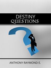 Destiny s Questions