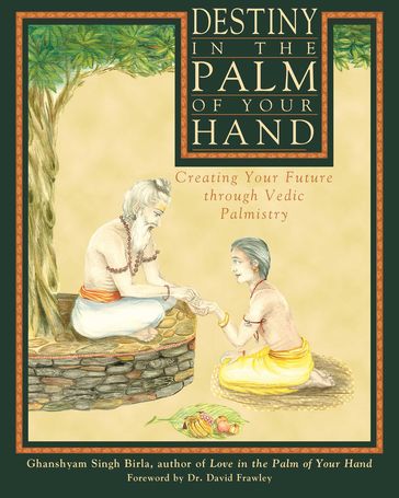 Destiny in the Palm of Your Hand - Birla Ghanshyam Singh