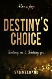 Destinys Choice Sammelband