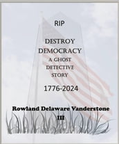 Destroy Democracy
