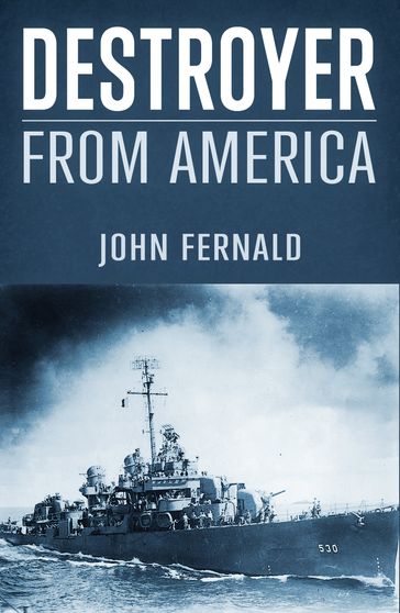 Destroyer from America - John B. Fernald