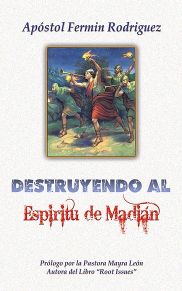 Destruyendo Al Espíritu De Madián - Por el Apóstol Fermín Rodríguez