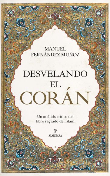 Desvelando el Corán - Manuel Fernández Muñoz