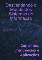 Desvendando O Mundo Dos Sistemas De Informação