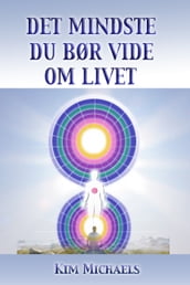 Det Mindste Du Bør Vide Om Livet