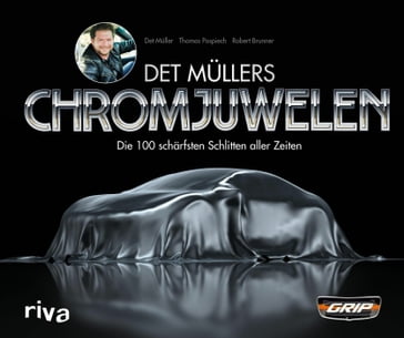 Det Müllers Chromjuwelen - Det Mueller - Robert Brunner - Thomas Pospiech