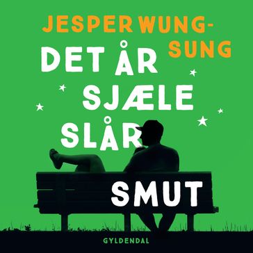 Det ar sjæle slar smut - Jesper Wung-Sung
