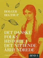 Det danske folks historie i det nittende arhundrede. Bind 1
