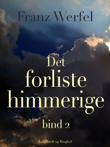 Det forliste himmerige - bind 2 - Franz Werfel