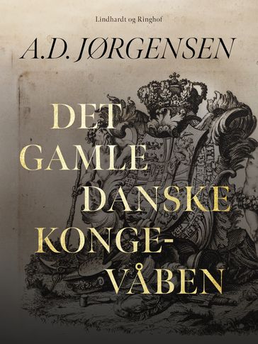 Det gamle danske kongevaben - A.D. Jørgensen