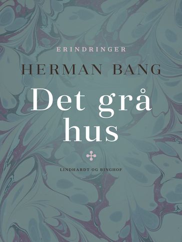 Det gra hus - Herman Bang