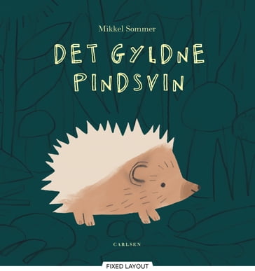 Det gyldne pindsvin - Mikkel Sommer
