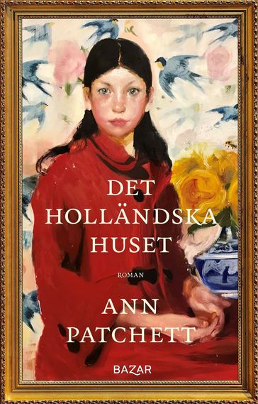 Det holländska huset - Ann Patchett