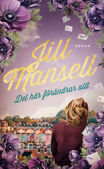 Det här förändrar allt - Jill Mansell - Frida Bjurgert