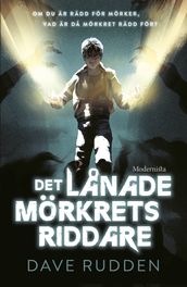 Det lanade mörkrets riddare (Det lanade mörkrets riddare #1)