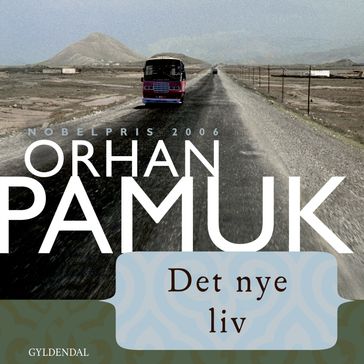 Det nye liv - Orhan Pamuk