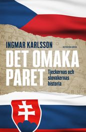 Det omaka paret: Tjeckernas och slovakernas historia