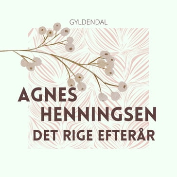 Det rige efterar - Agnes Henningsen