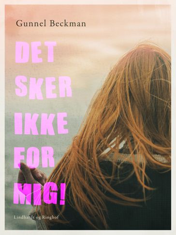 Det sker ikke for mig! - Gunnel Beckman