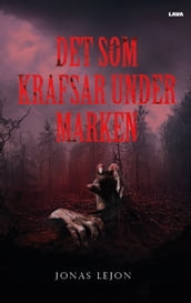 Det som krafsar under marken