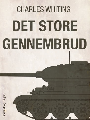 Det store gennembrud - Charles Whiting