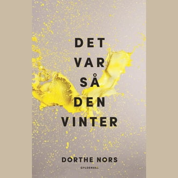 Det var sa den vinter - Dorthe Nors