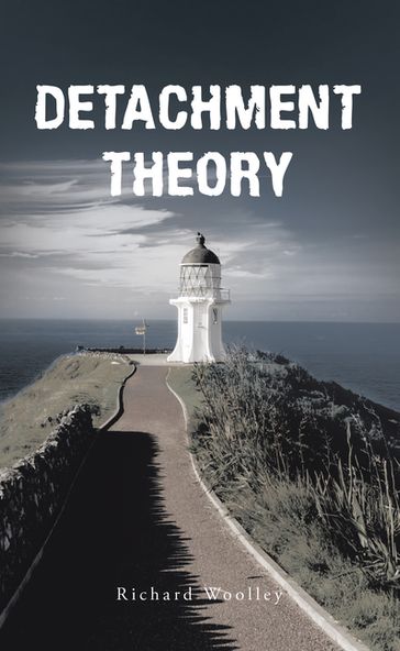 Detachment Theory - Richard Woolley
