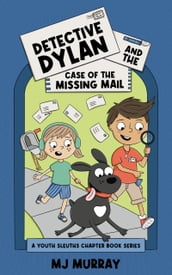 Detective Dylan and the Case of the Missing Mail
