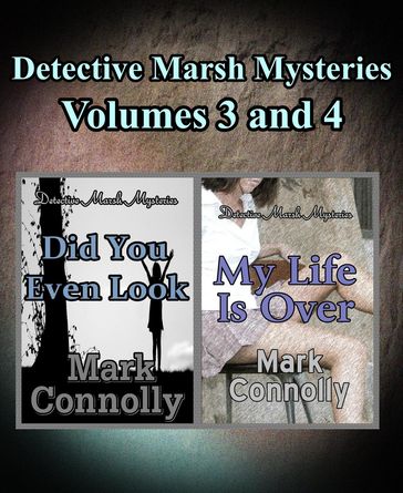 Detective Marsh Mysteries Volumes 3 and 4 - Mark Connolly