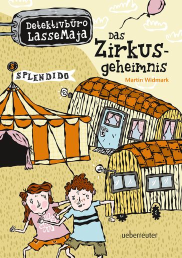 Detektivbüro LasseMaja - Das Zirkusgeheimnis (Bd. 6) - Martin Widmark