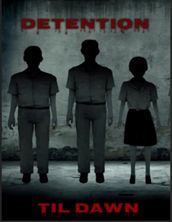 Detention Til Dawn