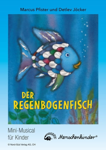 Detlev Jöcker: Der Regenbogenfisch (ab 5 Jahren) - Marcus Pfister - Detlev Jocker