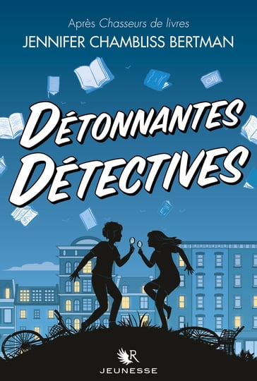 Détonnantes détectives - Jennifer Chambliss Bertman