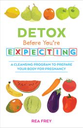 Detox Before You re Expecting