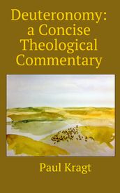 Deuteronomy: A Concise Theological Commentary