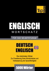 Deutsch-Englischer (BR) Wortschatz für das Selbststudium - 5000 Wörter