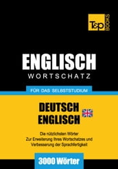 Deutsch-Englischer (BR) Wortschatz für das Selbststudium - 3000 Wörter