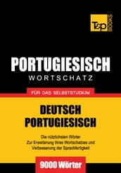 Deutsch-Portugiesischer Wortschatz für das Selbststudium - 9000 Wörter
