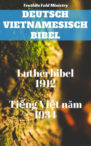 Deutsch Vietnamesisch Bibel - Joern Andre Halseth - Martin Luther - Truthbetold Ministry