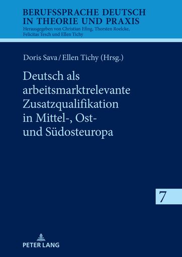 Deutsch als arbeitsmarktrelevante Zusatzqualifikation in Mittel-, Ost- und Suedosteuropa - Ellen Tichy - Doris Sava