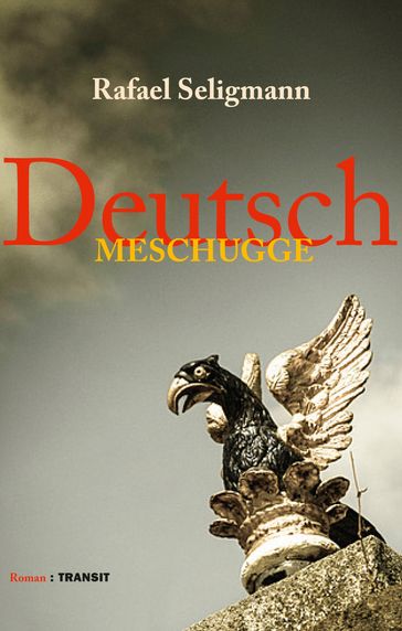 Deutsch meschugge - Rafael Seligmann