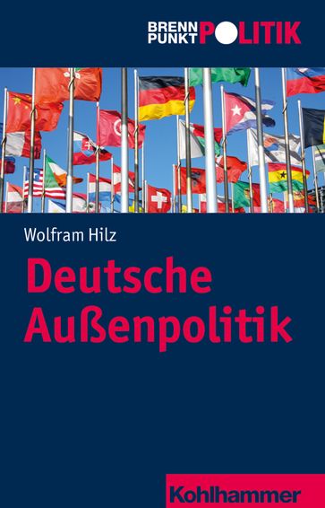 Deutsche Außenpolitik - Gisela Riescher - Hans-Georg Wehling - Martin Große Huttmann - Reinhold Weber - Wolfram Hilz